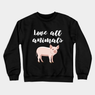 Love All Animasl Crewneck Sweatshirt